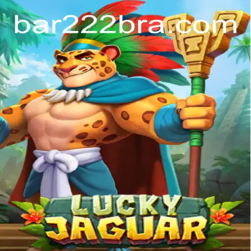 Exploring the Thrills of LuckyJaguar and BAR222.com Oficial Slots Brasil #1