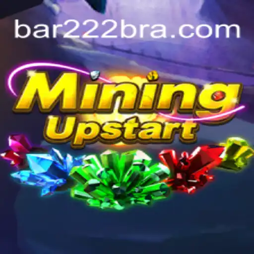 Exploring the Thrills of MiningUpstart and BAR222.com Oficial Slots Brasil #1